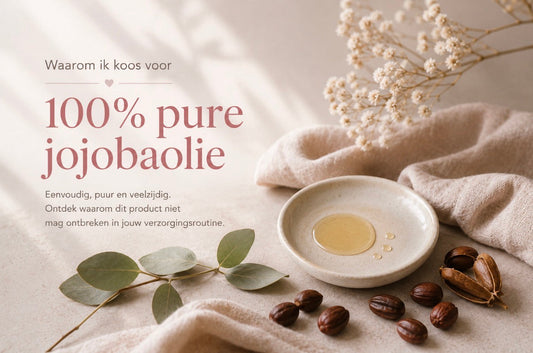 Waarom ik koos voor 100% pure jojobaolie